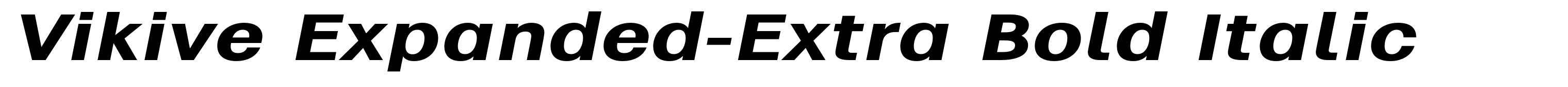 Vikive Expanded-Extra Bold Italic